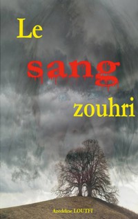 Le sang zouhri - Azeddine Loutfi - ebook