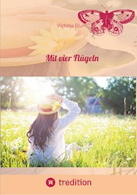 Mit vier Flügeln - Victoria Blum - ebook