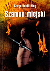 Szaman miejski - Serge Kahili King - książka