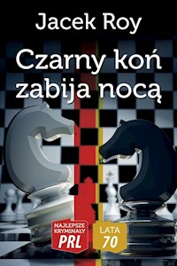 Czarny koń zabija nocą - Roy Jacek - książka