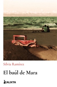 EL BAÚL DE MARA - Silvia Ramirez - ebook
