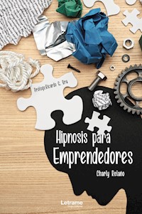 Hipnosis para emprendedores - Charly Relaño - ebook