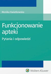 Funkcjonowanie apteki - Monika Kwiatkowska - książka