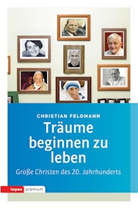 Träume beginnen zu leben - Christian Feldmann - ebook
