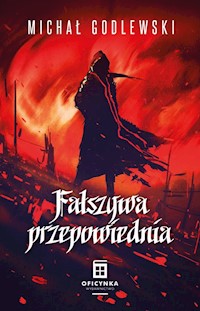 Fałszywa przepowiednia - Godlewski Michał - ebook + audiobook + książka