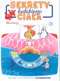 Sekrety ludzkiego ciała (25). Hormony - Albert Barillé - ebook