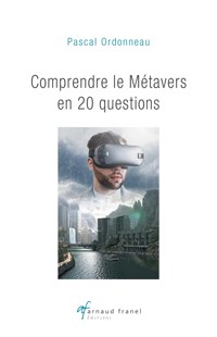 Comprendre le métavers en 20 questions - Pascal Ordonneau - ebook