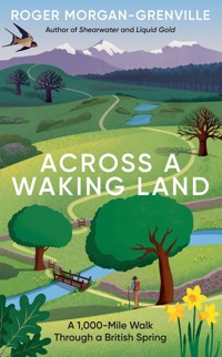 Across a Waking Land - Roger Morgan-Grenville - ebook