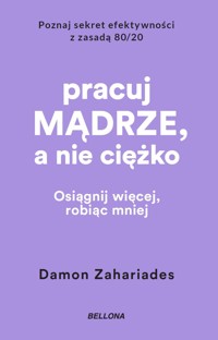 Pracuj mądrze, a nie ciężko - Damon Zahariades - ebook + audiobook + książka