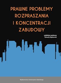 Prawne problemy rozpraszania i koncentracji zabudowy -  - książka
