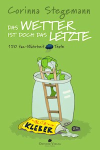 Das Wetter ist doch das Letzte - Corinna Stegemann - ebook