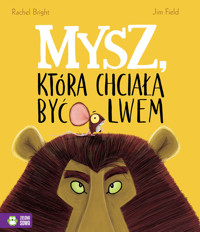 Mysz, która chciała być lwem - Rachel Bright - audiobook + książka