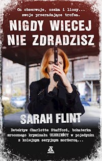 Nigdy więcej nie zdradzisz - Flint Sarah - książka