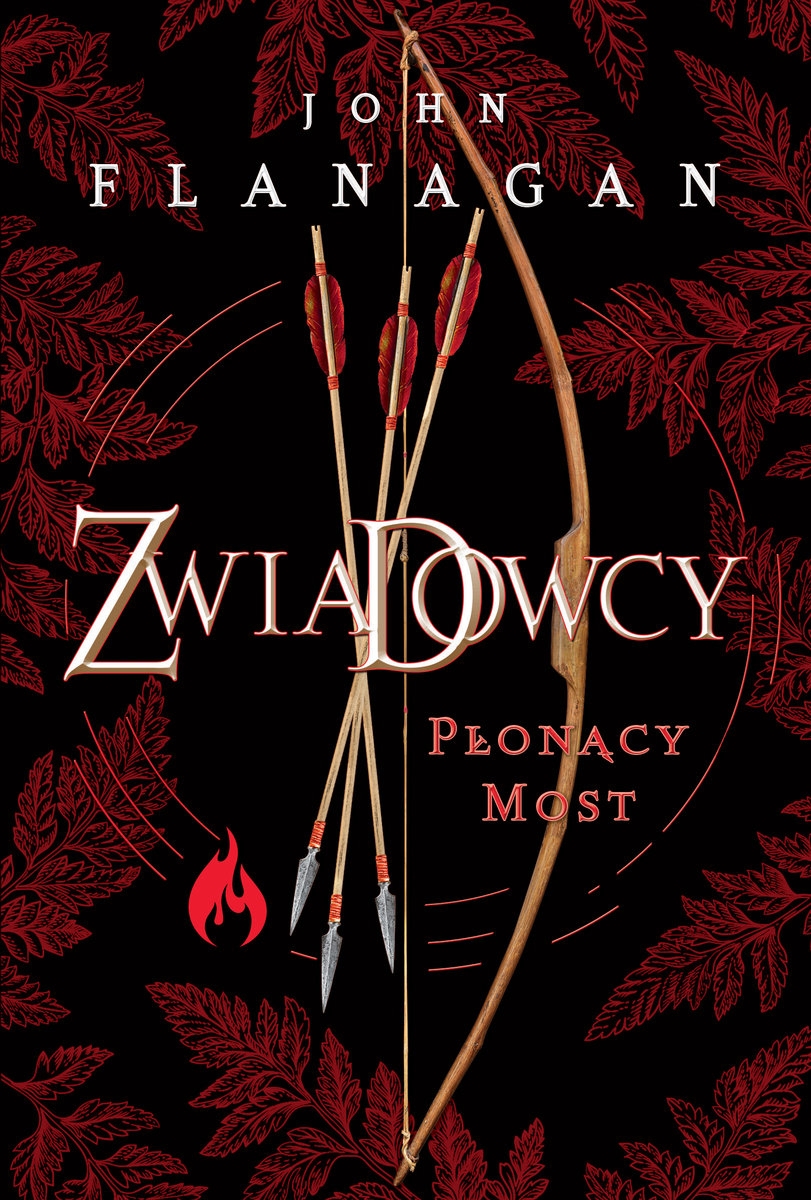 Płonący most. Cykl Zwiadowcy. Księga 2 - John Flanagan - książka