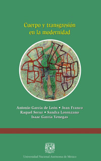 Cuerpo y transgresión en la modernidad - Antonio García de León - ebook
