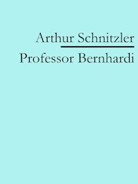 Professor Bernhardi - Arthur Schnitzler - ebook