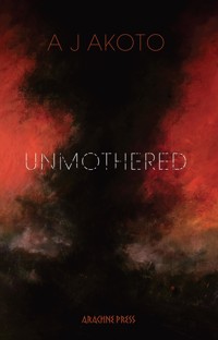 Unmothered - A J Akoto - ebook