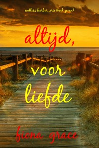 Altijd, Voor Liefde (Endless Harbor Serie—Boek Zeven) - Fiona Grace - ebook