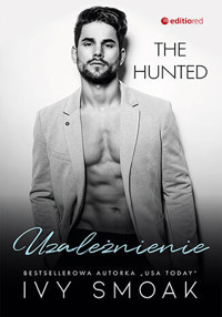 Uzależnienie. Seria The Hunted. Tom 2 - Ivy Smoak - ebook + książka