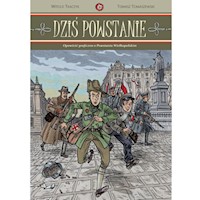 Dziś powstanie - Tomaszewski Tomasz, Tkaczyk Witold - książka