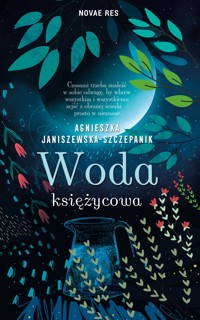 Woda księżycowa - Aga Janiszewska - ebook + audiobook