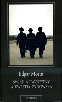 Świat nowożytny a kwestia żydowska - Edgar Morin - ebook