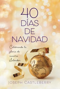 40 Días de Navidad - Joseph Castleberry - ebook