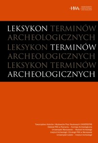 Leksykon Terminów Archeologicznych - zbiorowa praca - ebook