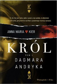 Król. Cykl Anna Maria Kier. Tom 1 - Dagmara Andryka - ebook + audiobook + książka
