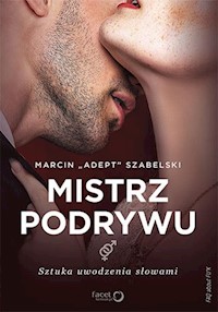 Mistrz podrywu - Szabelski Marcin "Adept" - książka