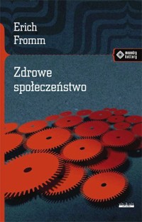 Zdrowe społeczeństwo - Erich Fromm - książka