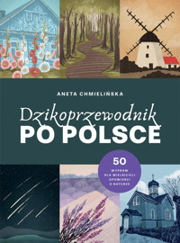 Dzikoprzewodnik po Polsce - Aneta Chmielińska - książka