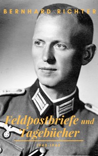 Feldpostbriefe und Tagebücher - Bernhard Richter - ebook