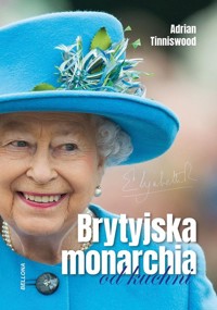 Brytyjska monarchia od kuchni - Tinniswood Adrian - książka