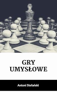 Gry umysłowe - Antoni Stefański - ebook