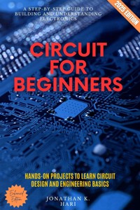 Circuit for Beginners: - Jonathan K. Hari - ebook