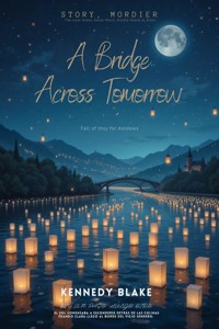 A Bridge Across Tomorrow - kennedy Blake - ebook