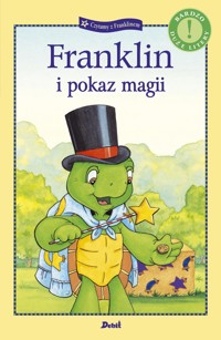 Czytamy z Franklinem. Franklin i pokaz magii - Paulette Bourgeois - książka