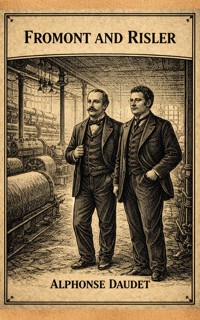 Fromont and Risler - Alphonse Daudet - ebook