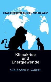 Löwe und Katze blicken auf die Welt - Christoph F. Vaupel - ebook