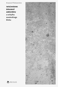 Wschodni dramat absurdu - Krzysztof Pleśniarowicz - książka