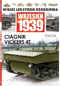 Wielki Leksykon Uzbrojenia. Wrzesień 1939 Tom 218 Ciągnik Vickers 4T -  - książka