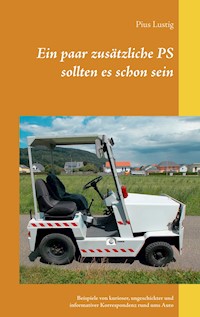 Ein paar zusätzliche PS sollten es schon sein - Pius Lustig - ebook
