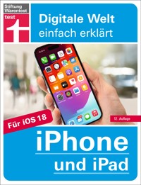 iPhone und iPad - Handbuch für alle Einstellungen & Funktionen - Mit Schritt-für-Schritt-Anleitungen zu allen Innovationen und Tricks - Dr. Uwe Albrecht - ebook
