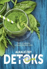 Alkaliczny detoks - Beata Sokołowska - książka