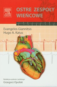 Ostre zespoły wieńcowe - Giannitsis Evangelos, Katus Hugo A. - książka
