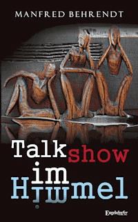 Talkshow im Himmel - Manfred Behrend - ebook