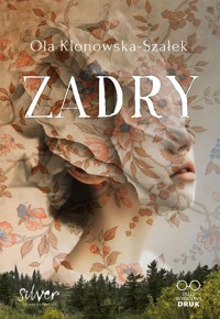 Zadry - Ola Klonowska-Szałek - ebook + książka