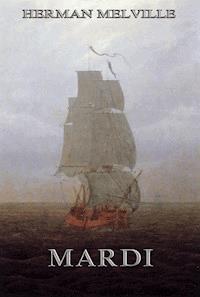 Mardi: And A Voyage Thither - Herman Melville - ebook