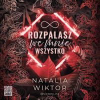 Rozpalasz we mnie wszystko - Wiktor Natalia - ebook + audiobook + książka
